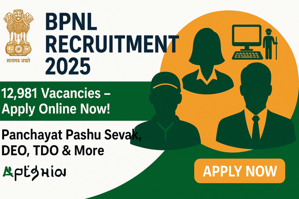 BPNL Recruitment 2025: Apply Online for 12,981 Panchayat Pashu Sevak, DEO, TDO & Other Posts