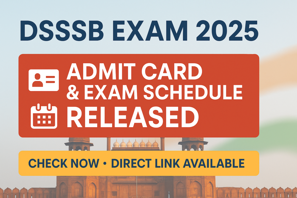 Delhi DSSSB Various Post Exam Admit Card 2025 and Exam Schedule